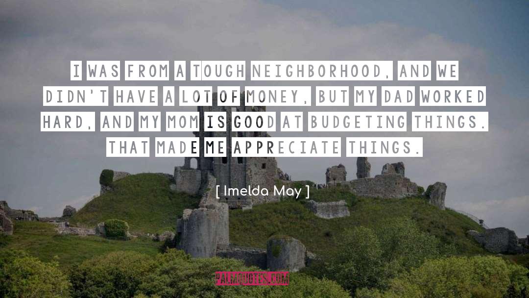 Budgeting quotes by Imelda May