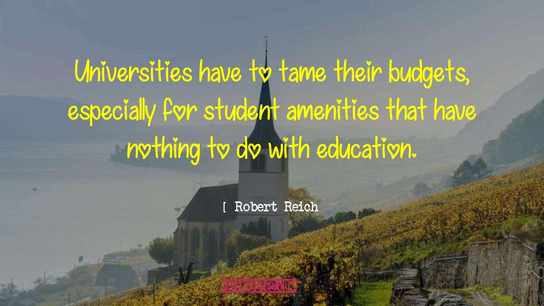 Budgets quotes by Robert Reich