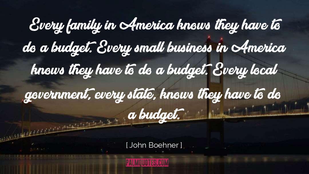 Budgets quotes by John Boehner