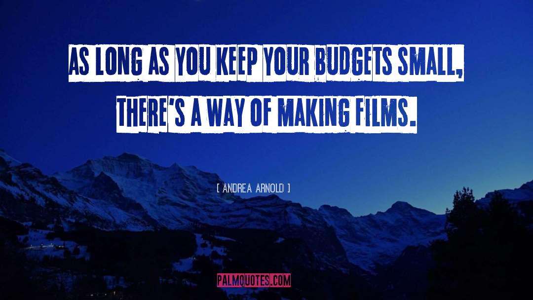 Budgets quotes by Andrea Arnold