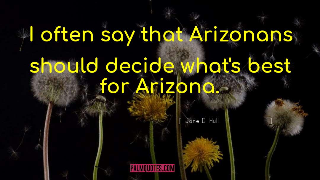 Budinger Arizona quotes by Jane D. Hull