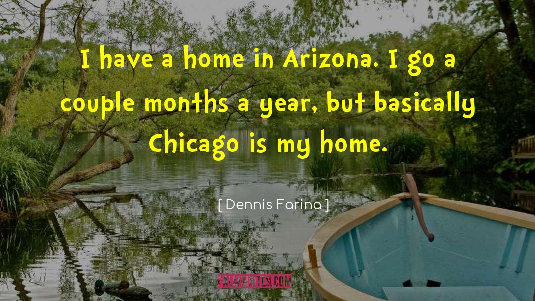 Budinger Arizona quotes by Dennis Farina