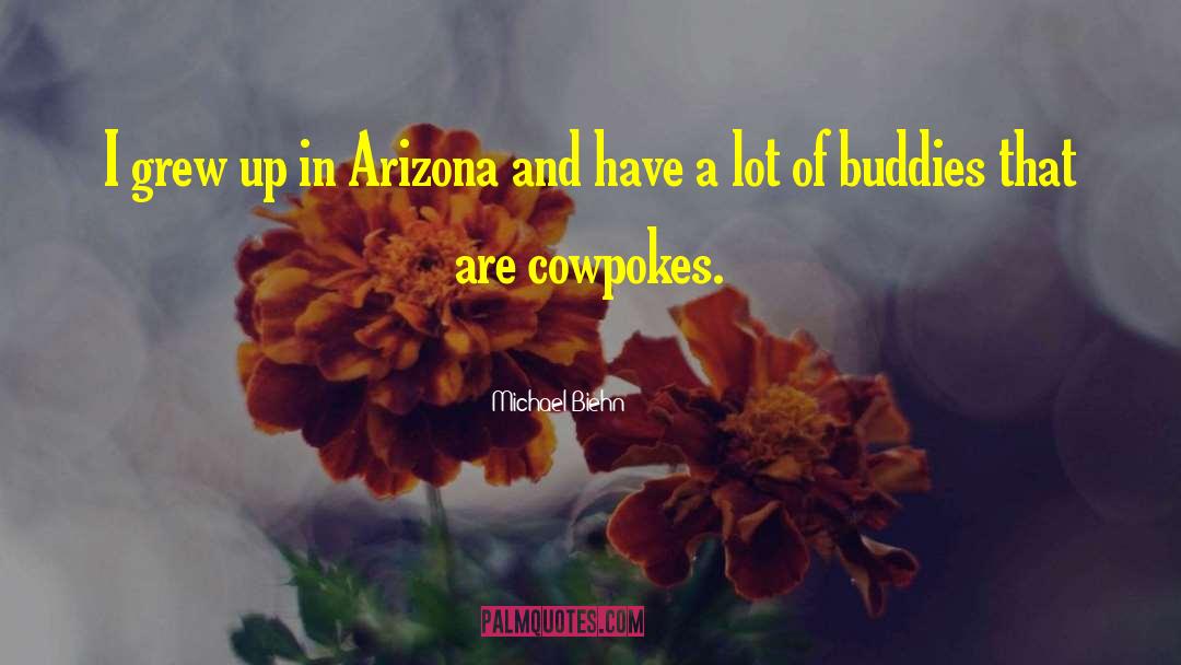 Budinger Arizona quotes by Michael Biehn