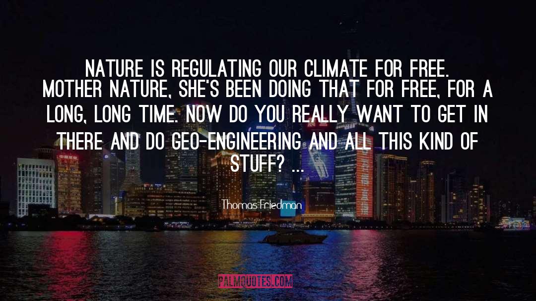 Budova Engineering quotes by Thomas Friedman