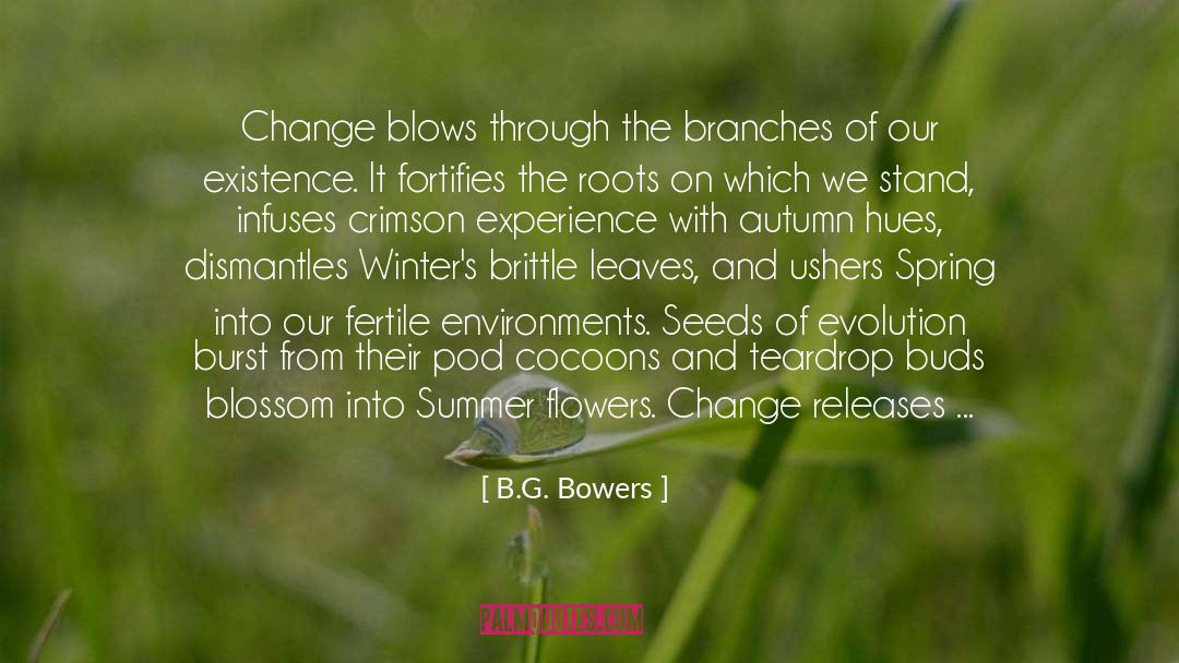 Buds quotes by B.G. Bowers