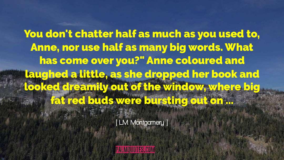 Buds quotes by L.M. Montgomery