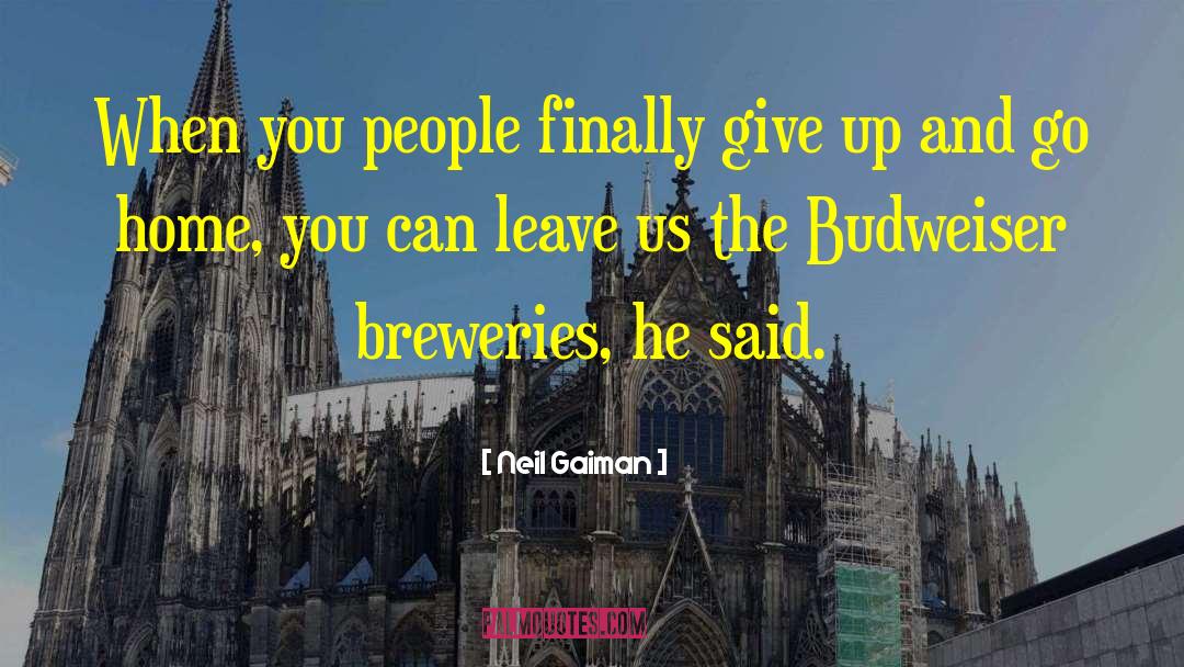 Budweiser quotes by Neil Gaiman