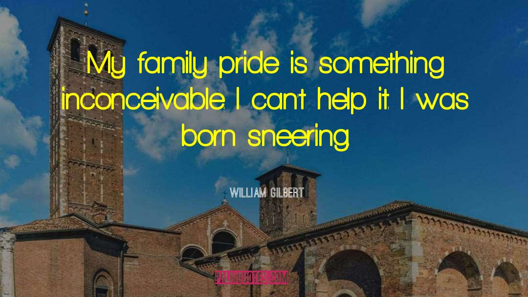 Budzisz Family quotes by William Gilbert