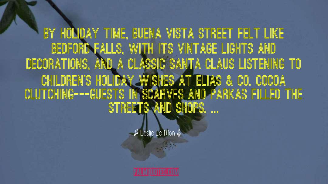 Buena Vista Street quotes by Leslie Le Mon