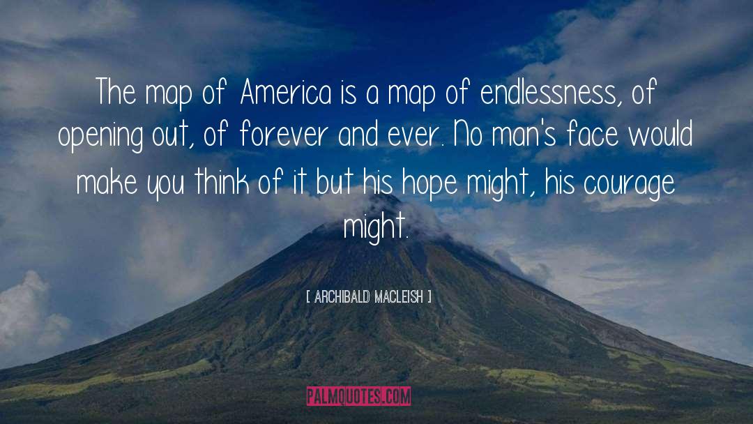 Buendia Map quotes by Archibald MacLeish