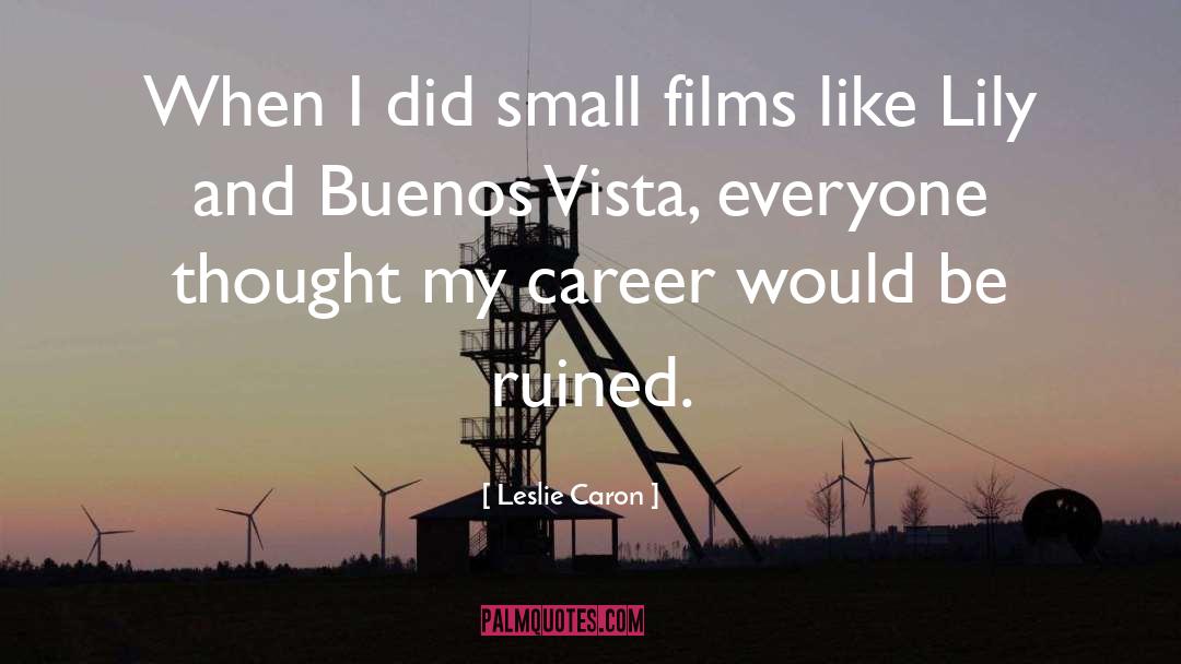 Buenos Aires quotes by Leslie Caron