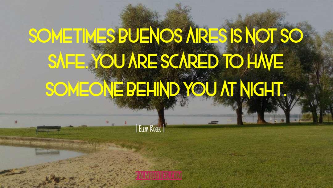 Buenos Aires quotes by Elena Roger