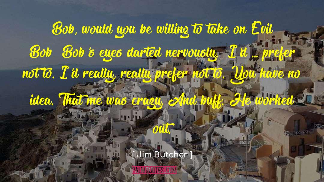 Buff quotes by Jim Butcher