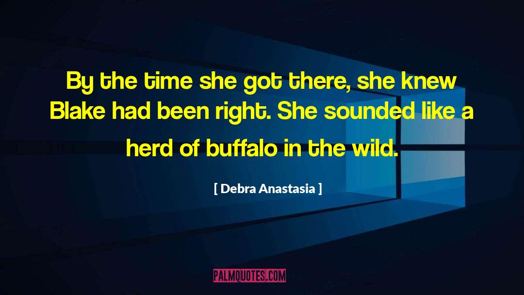 Buffalo quotes by Debra Anastasia