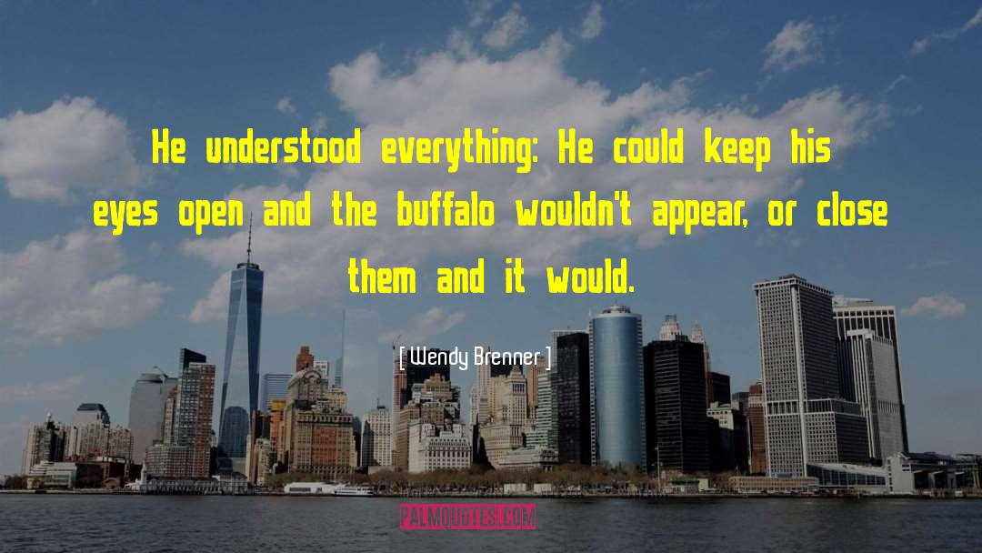Buffalo quotes by Wendy Brenner