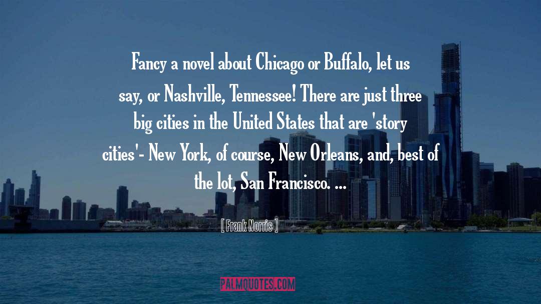 Buffalo quotes by Frank Norris