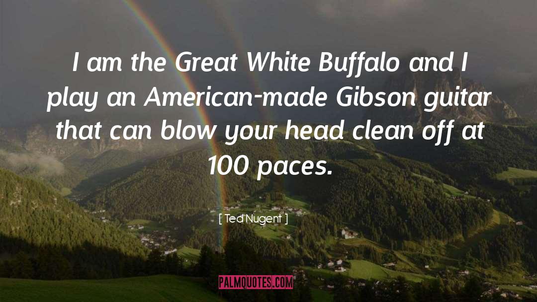 Buffalo quotes by Ted Nugent