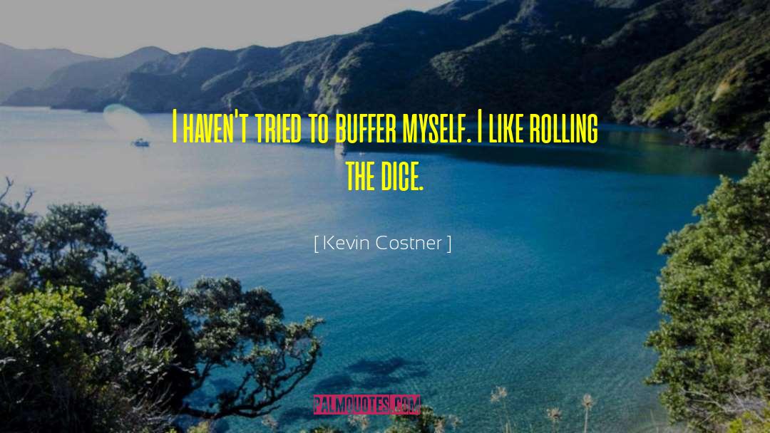 Buffer quotes by Kevin Costner