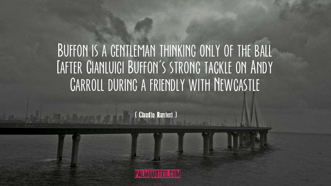 Buffon quotes by Claudio Ranieri