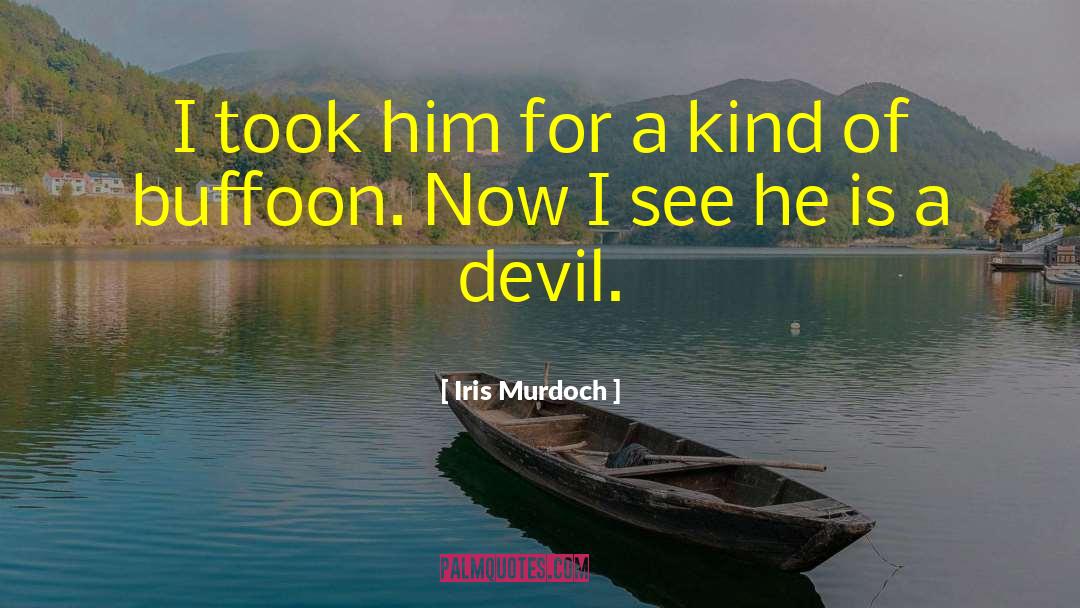 Buffoon quotes by Iris Murdoch