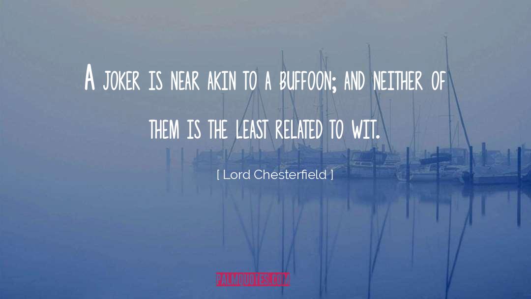 Buffoon quotes by Lord Chesterfield