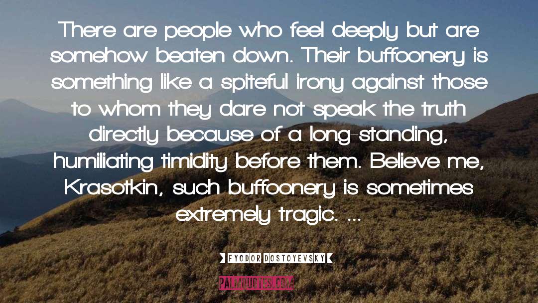 Buffoonery quotes by Fyodor Dostoyevsky