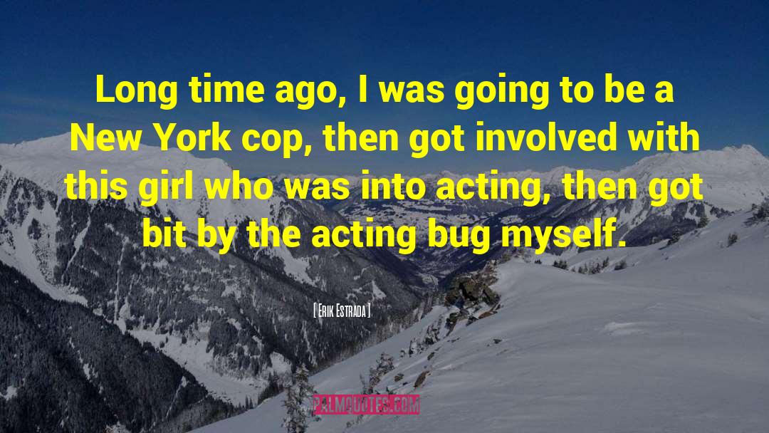 Bug Bites quotes by Erik Estrada