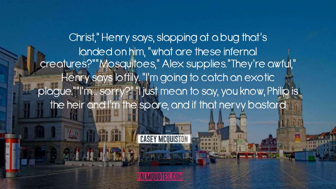 Bug quotes by Casey McQuiston