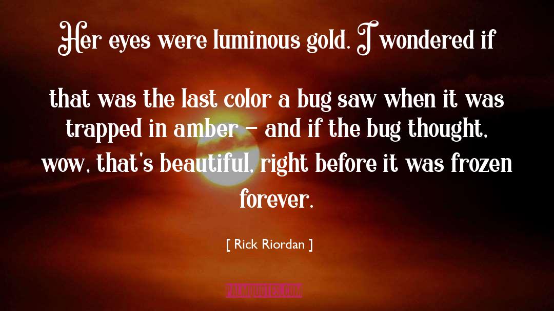 Bug quotes by Rick Riordan