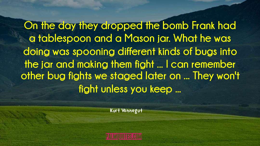 Bug quotes by Kurt Vonnegut