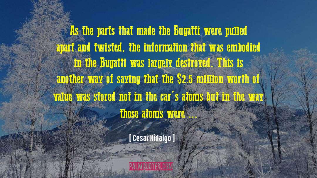 Bugatti quotes by Cesar Hidalgo