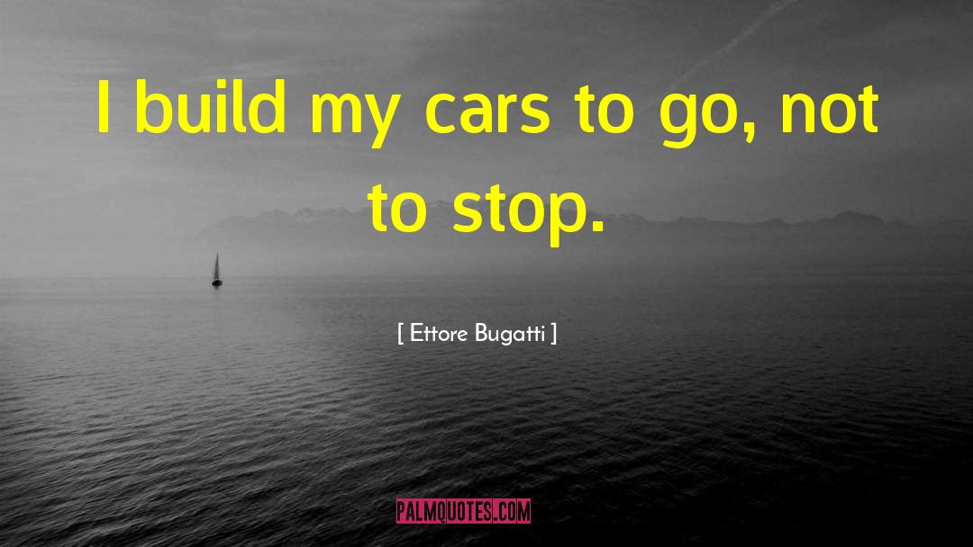 Bugatti quotes by Ettore Bugatti