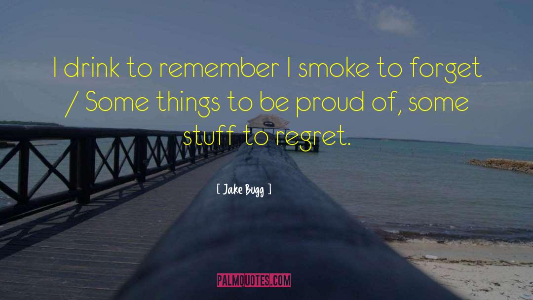 Bugg quotes by Jake Bugg