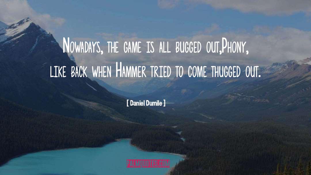 Bugged quotes by Daniel Dumile