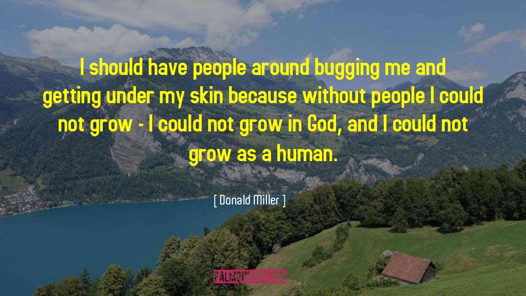 Bugging quotes by Donald Miller