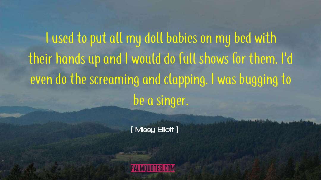 Bugging quotes by Missy Elliott
