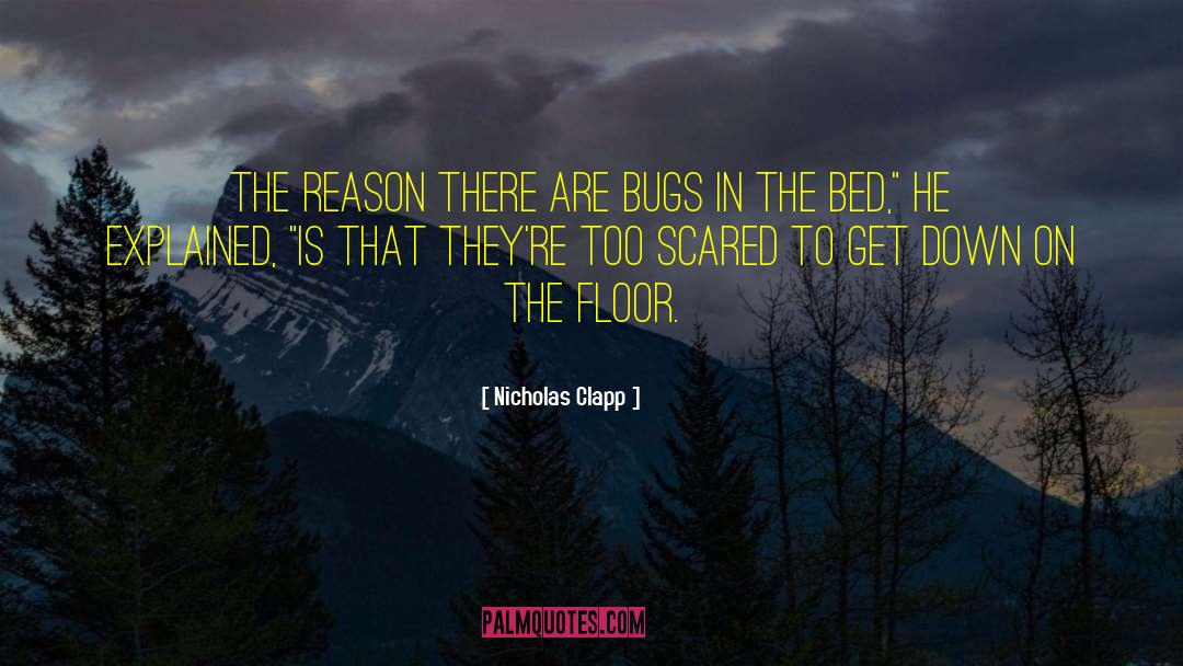 Bugs quotes by Nicholas Clapp