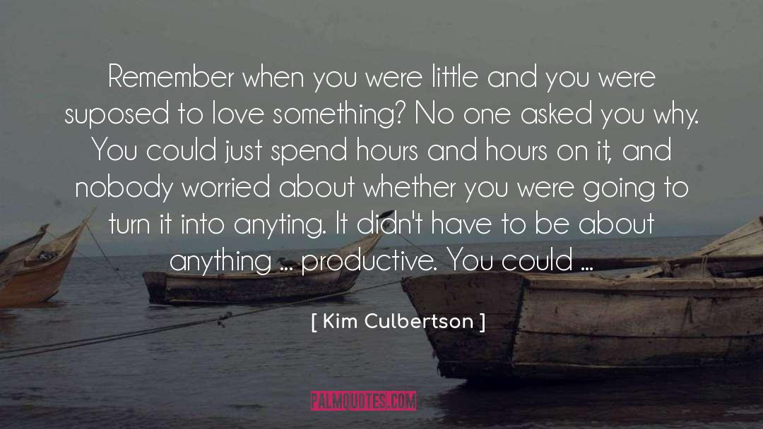 Bugs quotes by Kim Culbertson