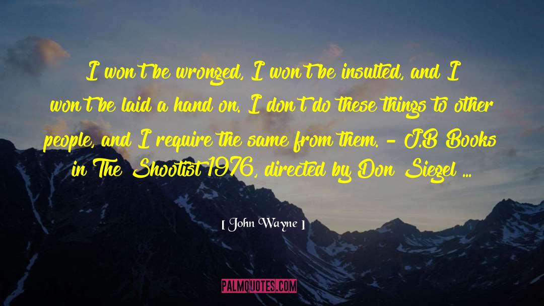 Bugsy Siegel quotes by John Wayne