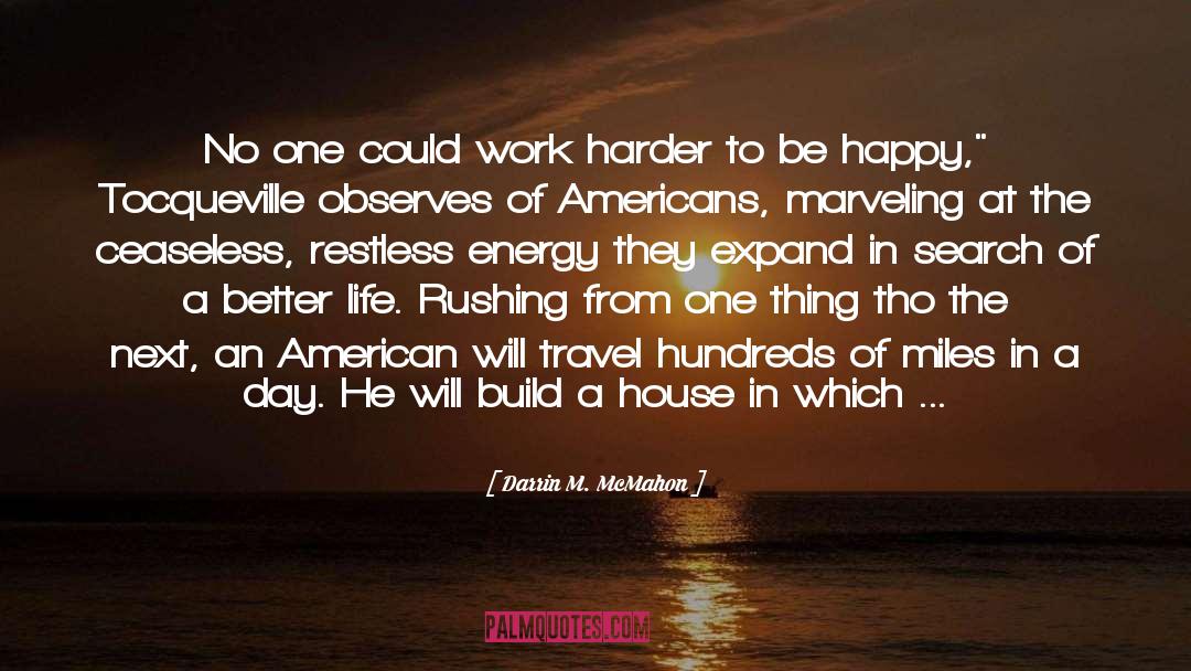 Build A House quotes by Darrin M. McMahon