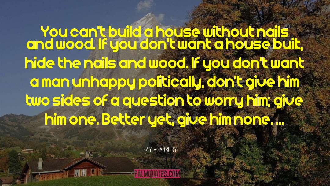 Build A House quotes by Ray Bradbury