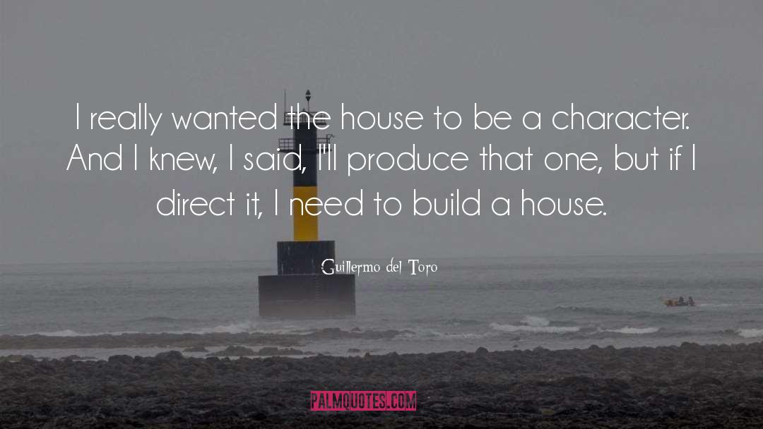 Build A House quotes by Guillermo Del Toro