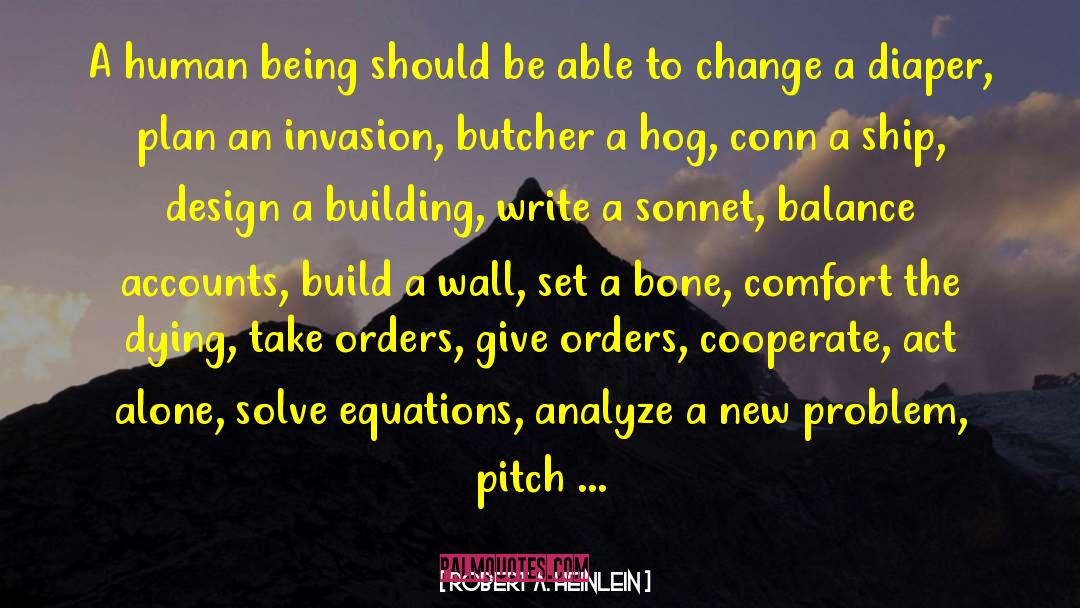 Build A House quotes by Robert A. Heinlein