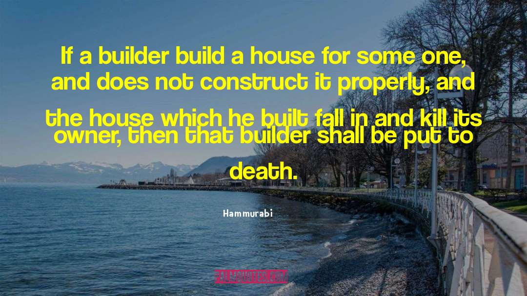 Build A House quotes by Hammurabi