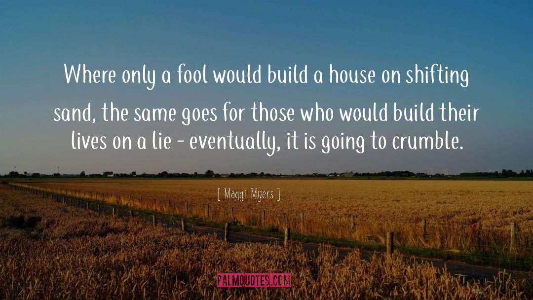 Build A House quotes by Maggi Myers