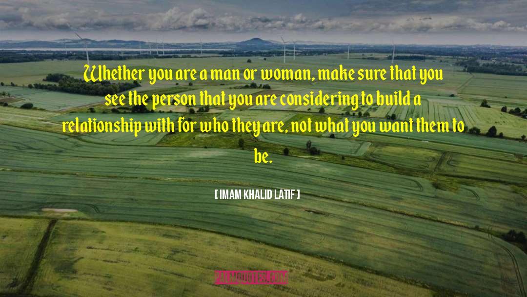 Build A Relationship quotes by Imam Khalid Latif