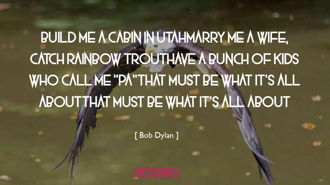 Build A Relationship quotes by Bob Dylan