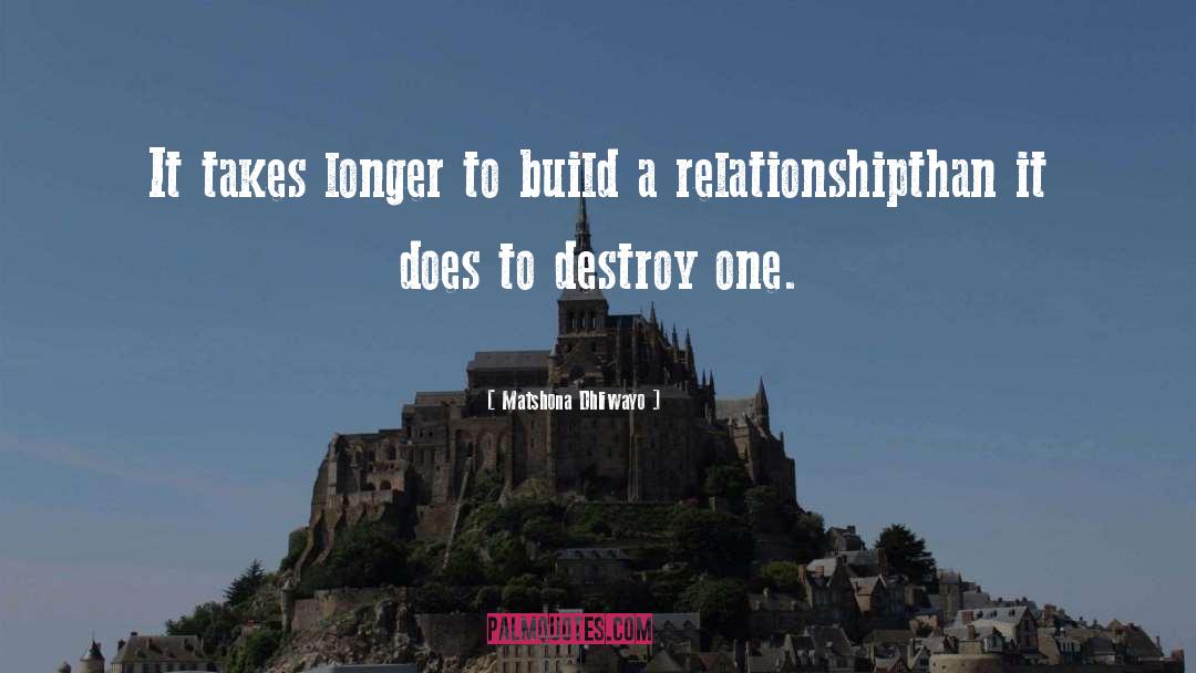 Build A Relationship quotes by Matshona Dhliwayo