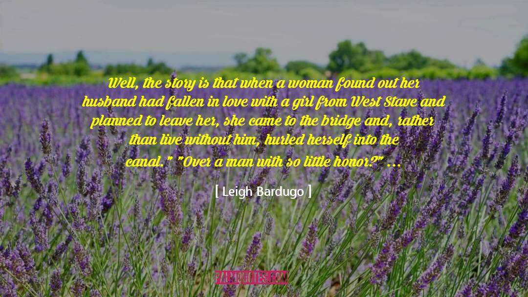Build Bridges Of Love quotes by Leigh Bardugo