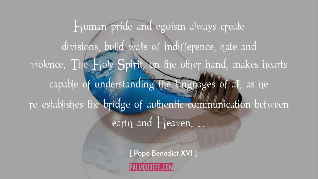 Build Bridges Of Love quotes by Pope Benedict XVI